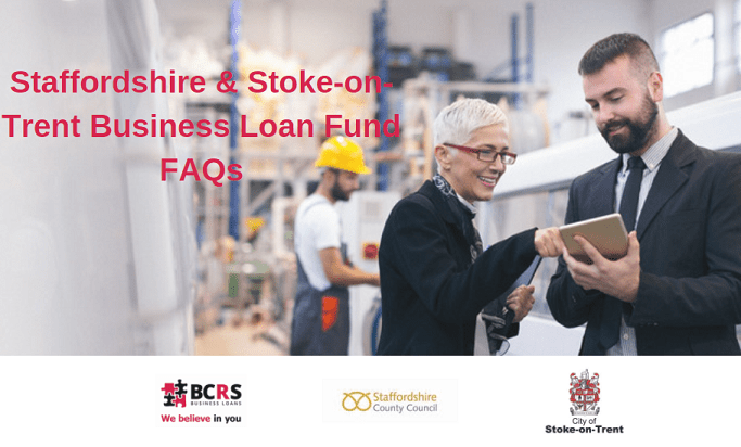 Frequently Asked Questions Staffordshire & Stoke-on-Trent Business Loan Fund.