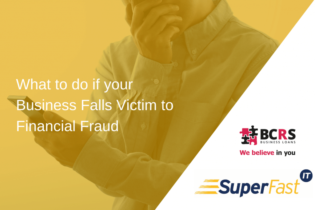 What to do if your business falls victim to financial fraud